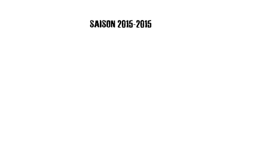 SAISON 2015-2015